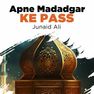 Apne Madadgar Ke Pass