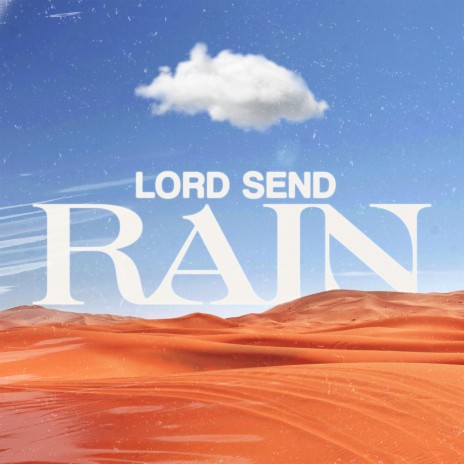 Lord Send Rain | Boomplay Music