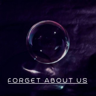 Forget About Us