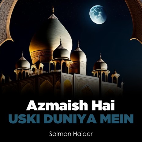 Azmaish Hai Uski Duniya Mein | Boomplay Music