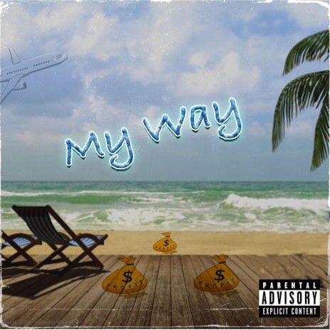 My Way ft. Drex LTG & Just Steven | Boomplay Music