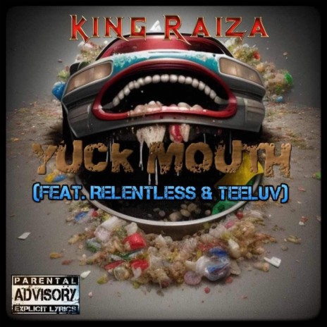 Yuck Mouth ft. R.e.l.e.n.t.e.s.s. & TeeLuv | Boomplay Music