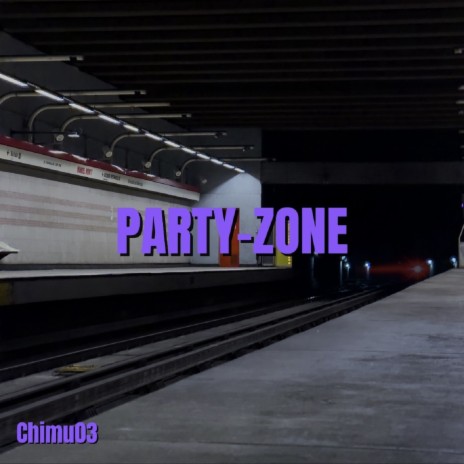 Party - Zone | Boomplay Music