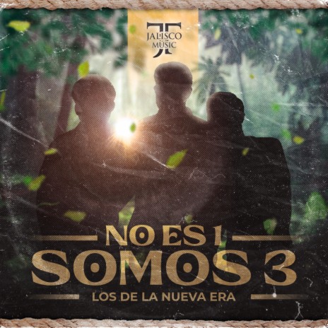No Es 1 Somos 3 | Boomplay Music