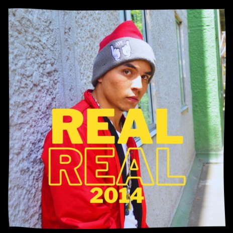 Real 2014 | Boomplay Music