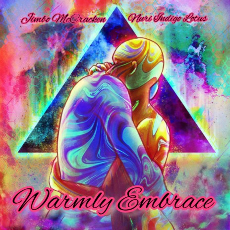 Warmly Embrace ft. Nuri Indigo Lotus | Boomplay Music