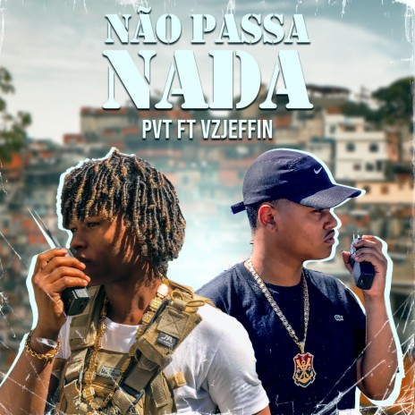 Não Passa Nada ft. JEFFIN | Boomplay Music