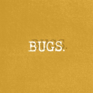 BUGS.