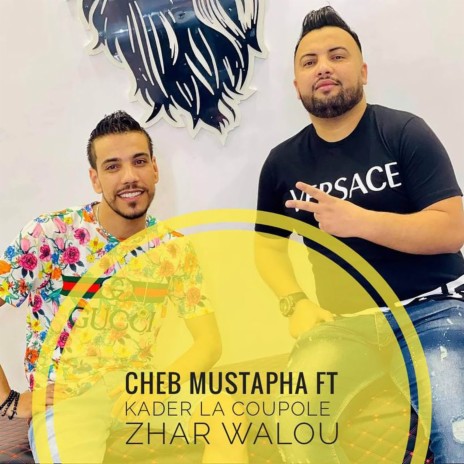 Zhar Walou ft. Kader La Coupole | Boomplay Music