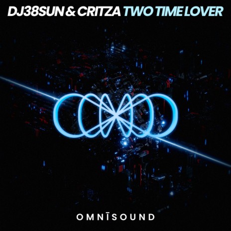 Two Time Lover (Original Mix) ft. CRITZA | Boomplay Music