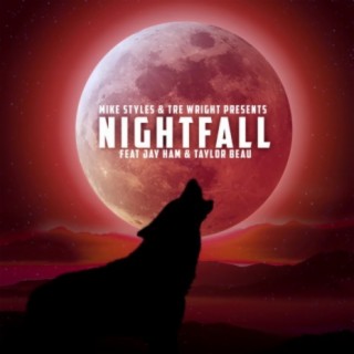 Nightfall (feat. Jay Ham & Taylor Beau)