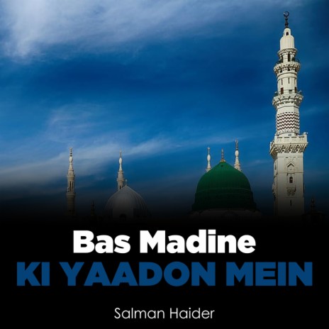 Bas Madine Ki Yaadon Mein | Boomplay Music