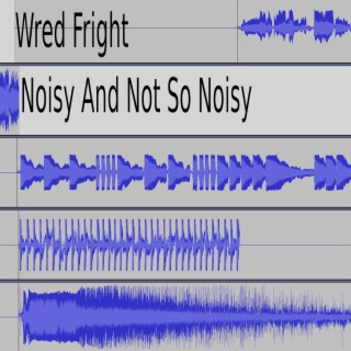 Noisy And Not So Noisy
