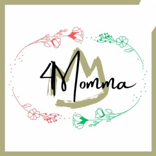 4Momma lyrics | Boomplay Music