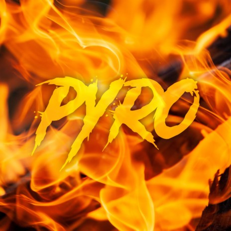 Pyro | Boomplay Music