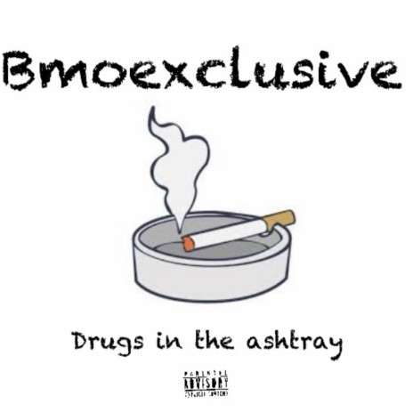 Drugs in the ashtray | Boomplay Music