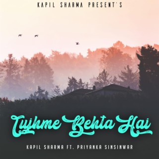 Tujhme Behta Hai (feat. Priyanka Sinsinwar)