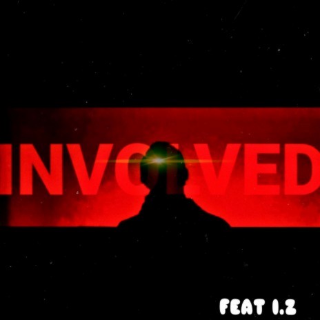 Involved ft. I.Z | Boomplay Music