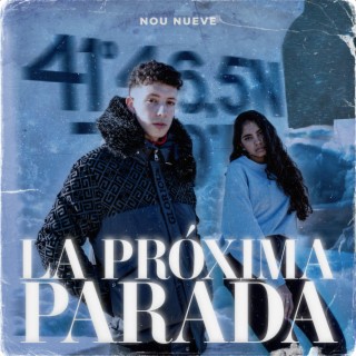 La Próxima Parada lyrics | Boomplay Music