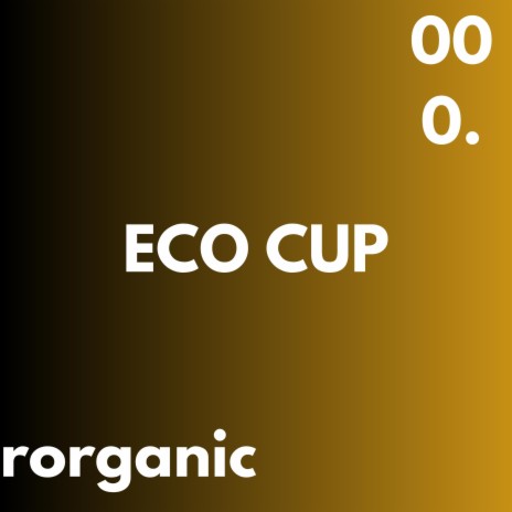 eco cup | Boomplay Music