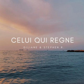 Celui qui règne ft. Stephen R. lyrics | Boomplay Music