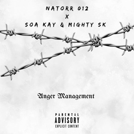 Anger Management ft. Soa Kay & Mighty SK | Boomplay Music