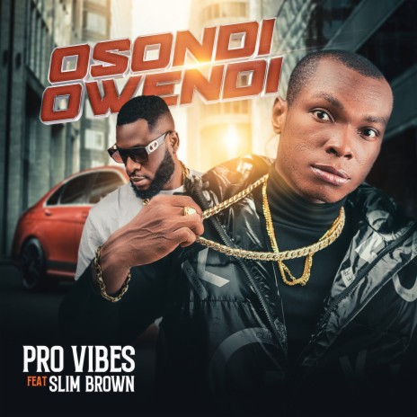 Osondi Owendi ft. Slim Brown | Boomplay Music