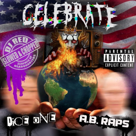 CELEBRATE (Slowed & Chopped) ft. A.B. Raps & DJ Red