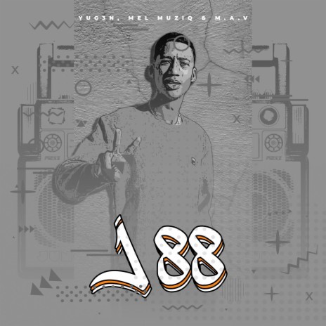 J 88 ft. Mel Muziq & Yugen | Boomplay Music