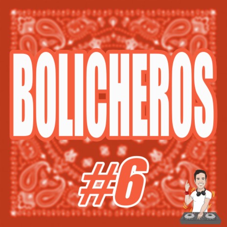 Bolicheros #6