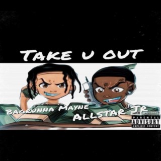 Take U Out