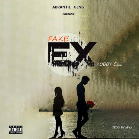 Fake Ex | Boomplay Music