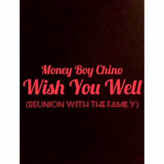 Wish You Well (Reunion with the Family)