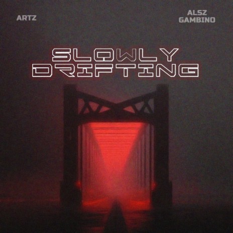 Slowly Drifting ft. Alsz Gambino | Boomplay Music