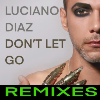 Don't let go Remixes