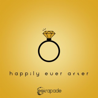 happily ever after (put this on repeat)