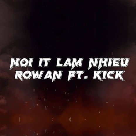 Noi It Lam Nhieu ft. Kick | Boomplay Music