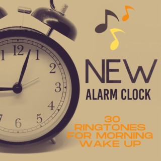 New Alarm Clock: 30 Ringtones for Morning Wake Up