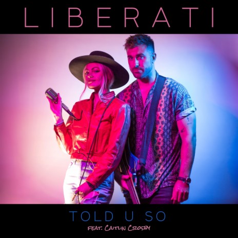 Told U So ft. Caitlin Crosby | Boomplay Music