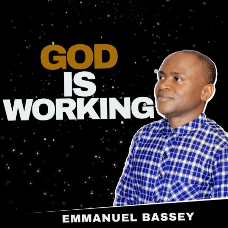 GOD IS WORKING | Boomplay Music