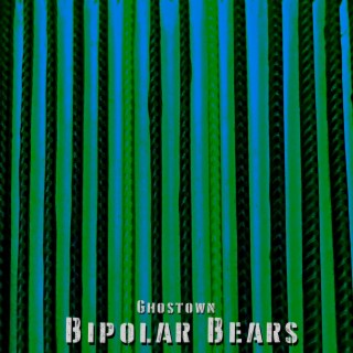 Bipolar Bears