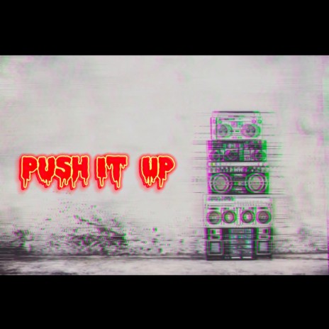 Push It Up