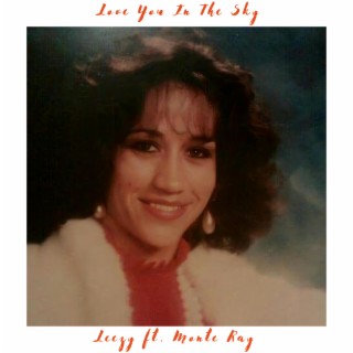 Love You In The Sky ft. Monte Ray lyrics | Boomplay Music