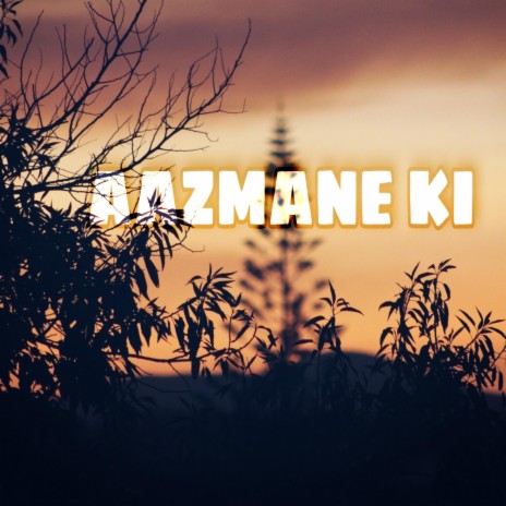 AAZMANE KI