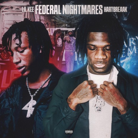 FEDERAL NIGHTMARES ft. Lil Kee | Boomplay Music