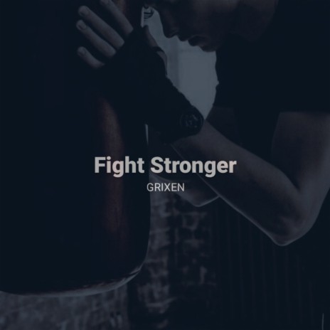 Fight Stronger