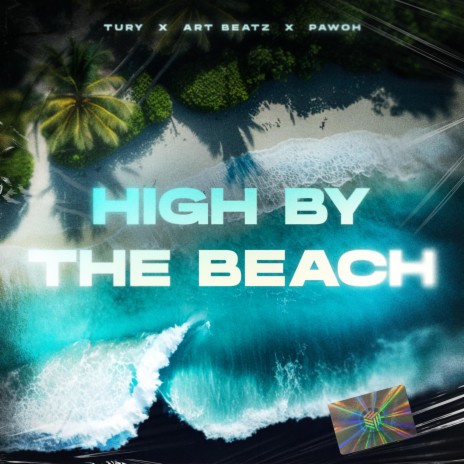 High By The Beach ft. Art Beatz & Pawoh | Boomplay Music