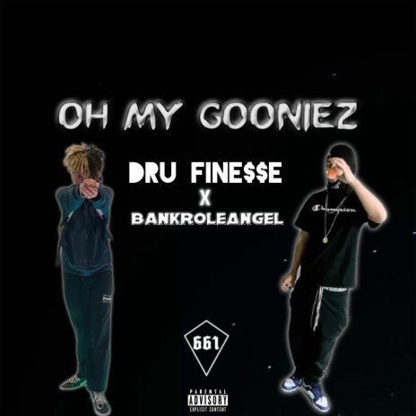 Oh My Gooniez ft. BankRoleAngel | Boomplay Music