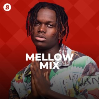 Mellow Mix | Boomplay Music