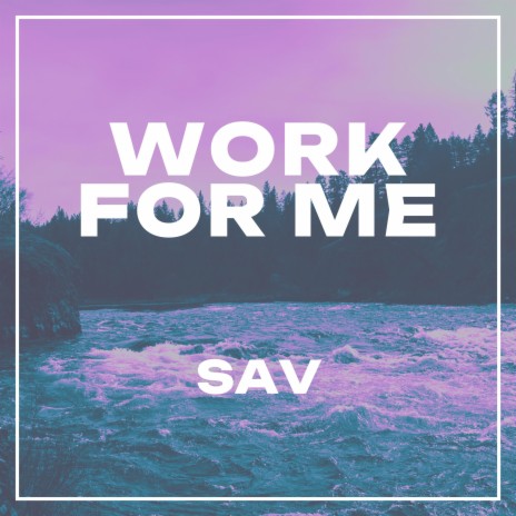 work for me | Boomplay Music